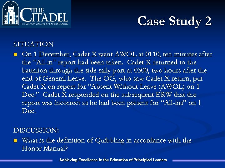 Case Study 2 SITUATION n On 1 December, Cadet X went AWOL at 0110,