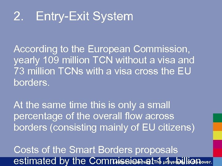 2. Entry-Exit System According to the European Commission, yearly 109 million TCN without a
