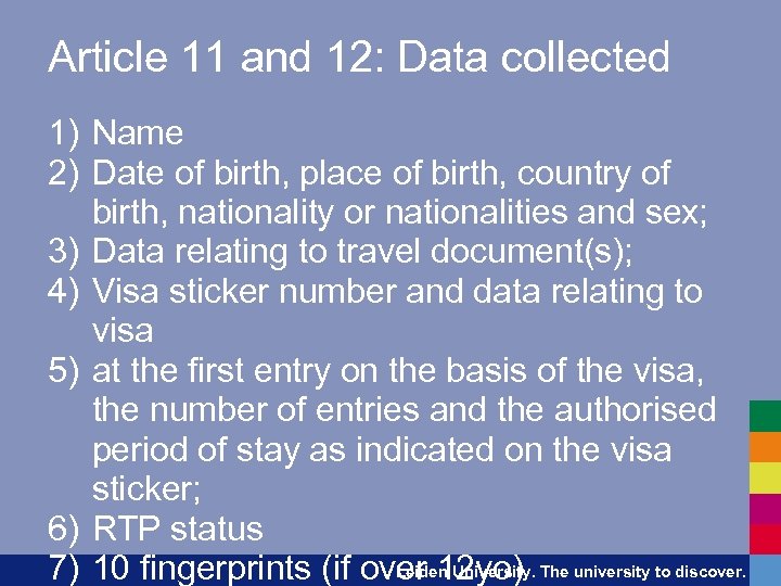 Article 11 and 12: Data collected 1) Name 2) Date of birth, place of