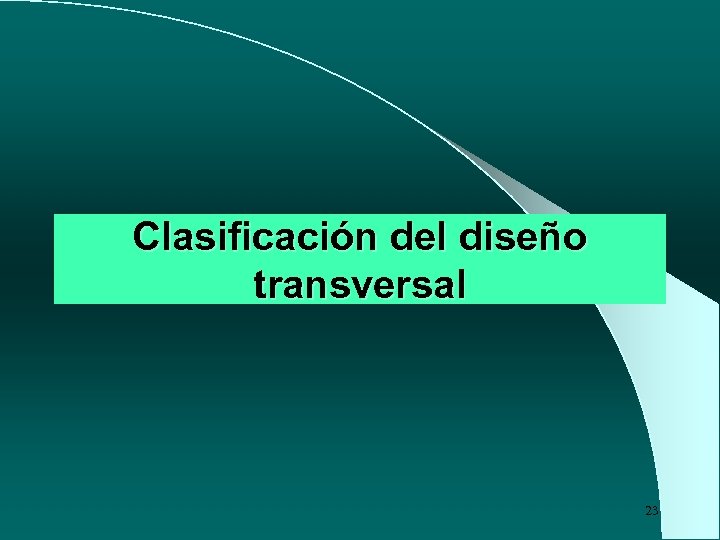 Clasificación del diseño transversal 23 