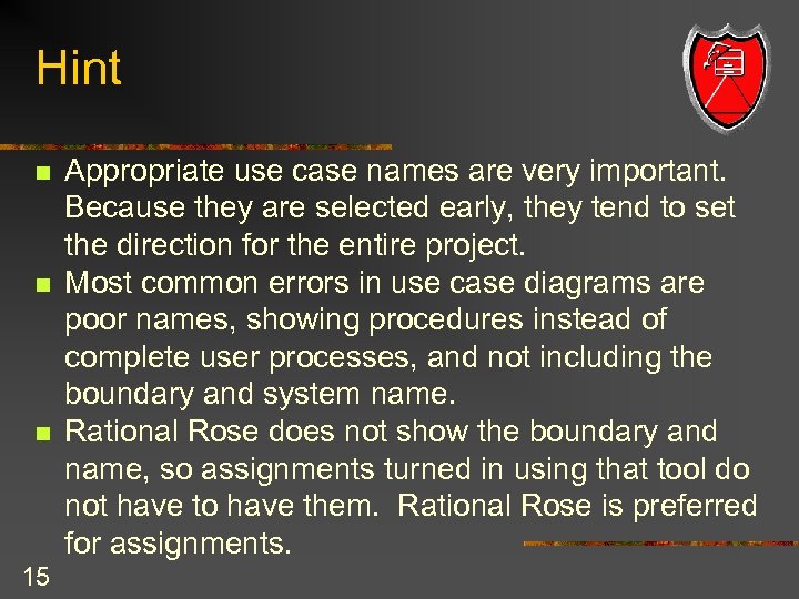 Hint n n n 15 Appropriate use case names are very important. Because they