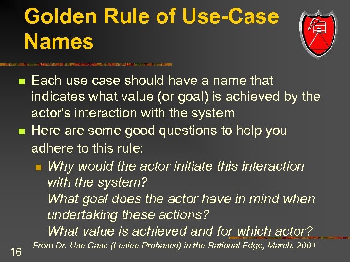 Golden Rule of Use-Case Names n n 16 Each use case should have a