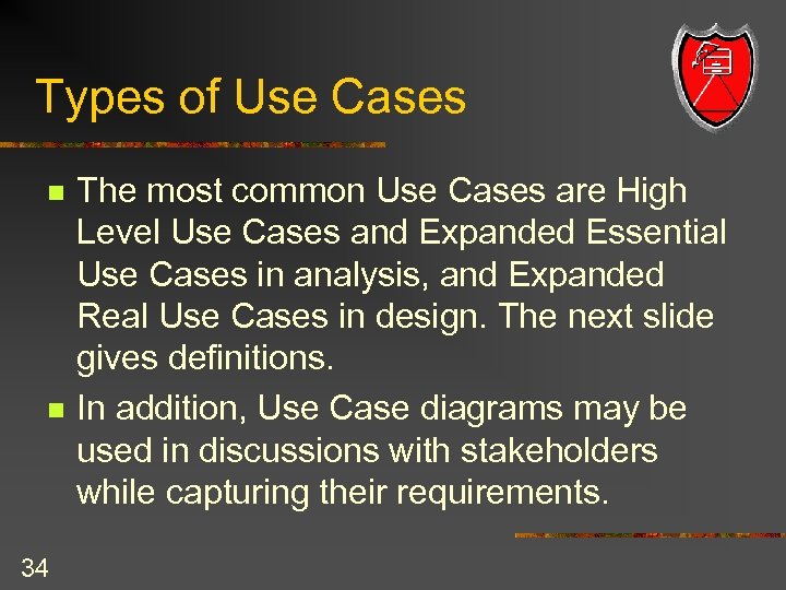 Types of Use Cases n n 34 The most common Use Cases are High