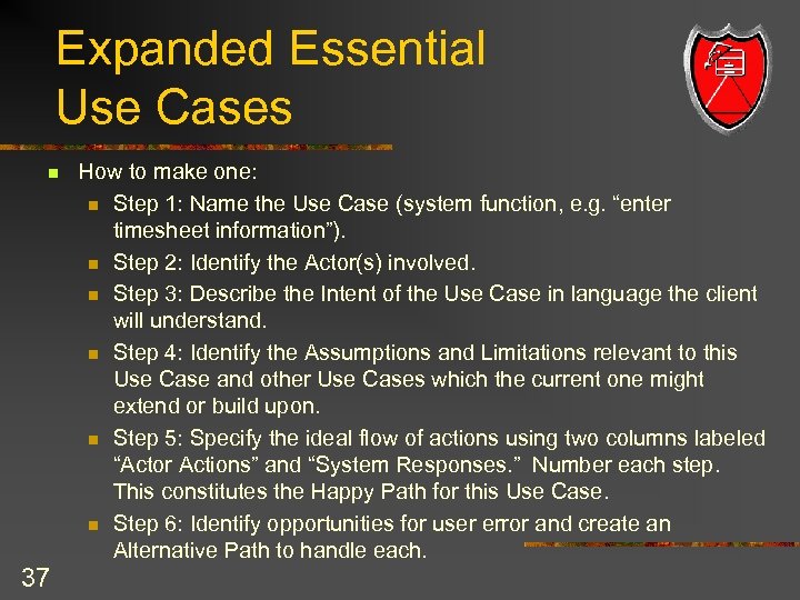 Expanded Essential Use Cases n 37 How to make one: n Step 1: Name