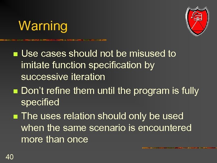 Warning n n n 40 Use cases should not be misused to imitate function