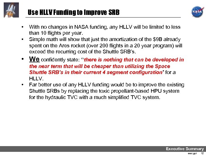 Use HLLV Funding to Improve SRB • • With no changes in NASA funding,