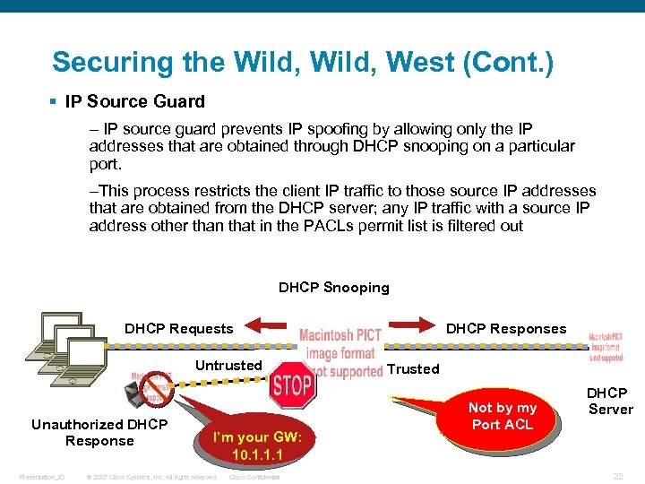 Securing the Wild, West (Cont. ) § IP Source Guard – IP source guard