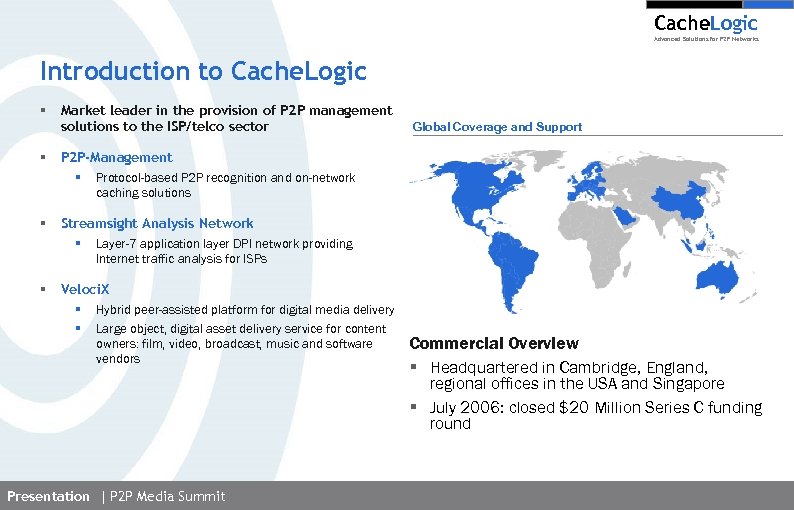 Cache. Logic Advanced Solutions for P 2 P Networks Introduction to Cache. Logic §