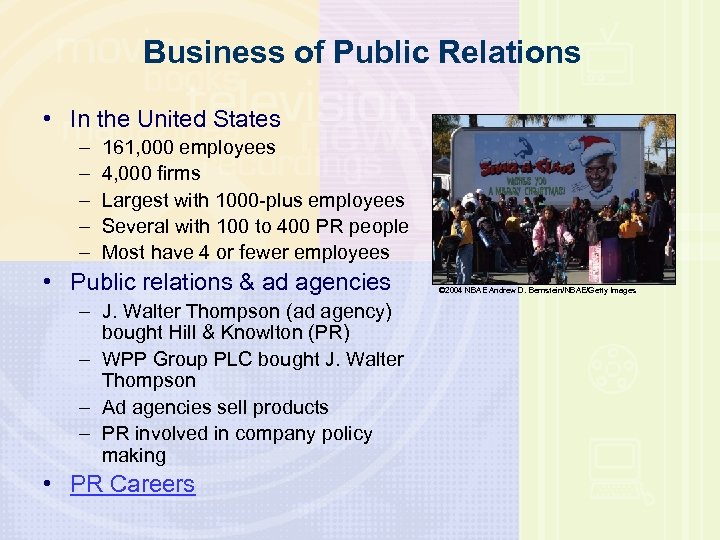 Business of Public Relations • In the United States – – – 161, 000