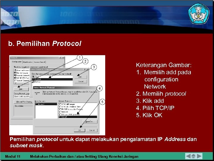 b. Pemilihan Protocol Keterangan Gambar: 1. Memilih add pada configuration Network 2. Memilih protocol
