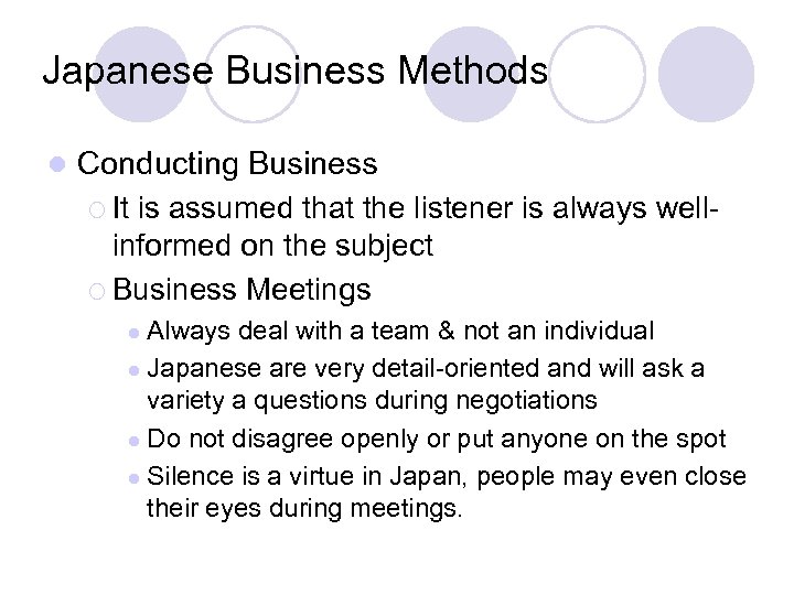 Japanese Business Methods l Conducting Business ¡ It is assumed that the listener is