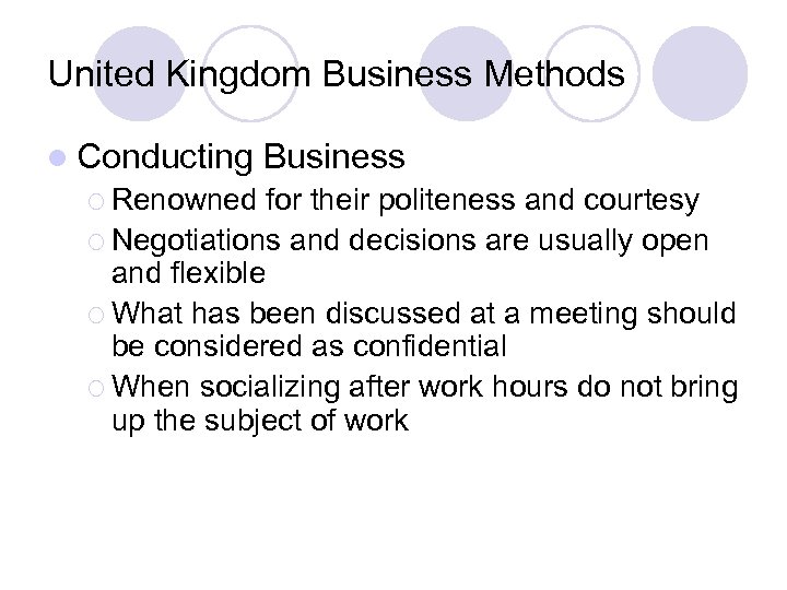 United Kingdom Business Methods l Conducting ¡ Renowned Business for their politeness and courtesy
