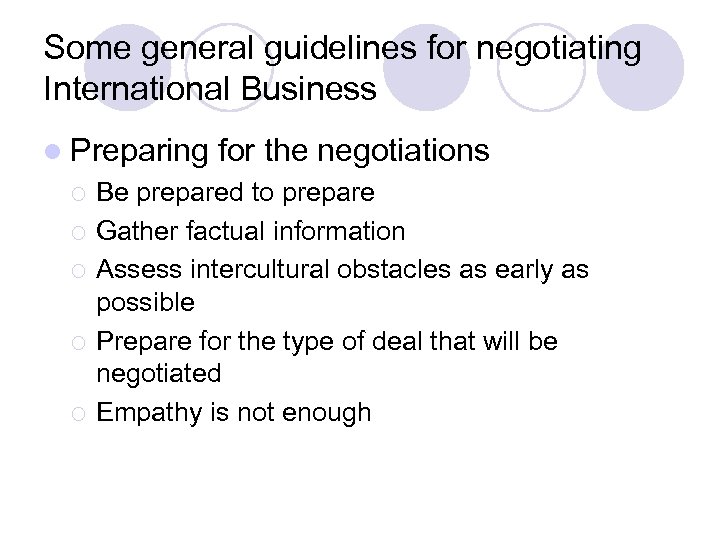 Some general guidelines for negotiating International Business l Preparing ¡ ¡ ¡ for the