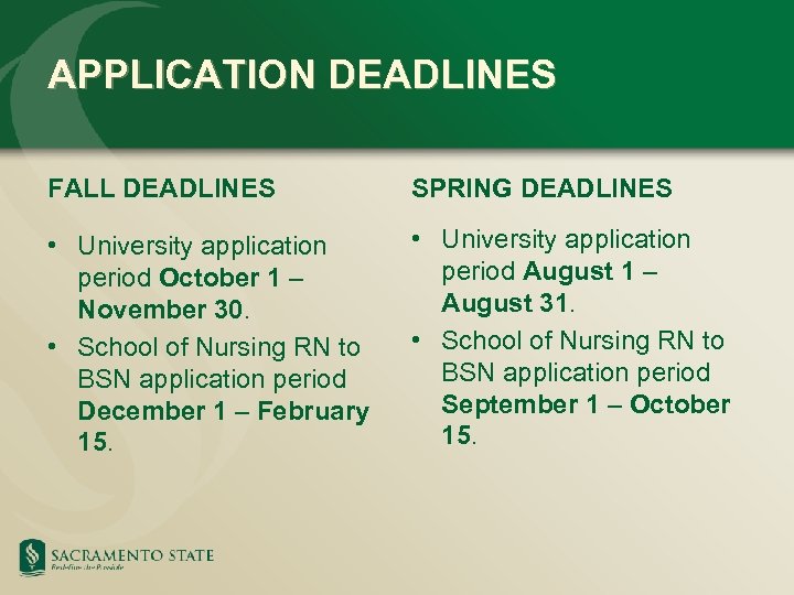 APPLICATION DEADLINES FALL DEADLINES SPRING DEADLINES • University application period October 1 – November