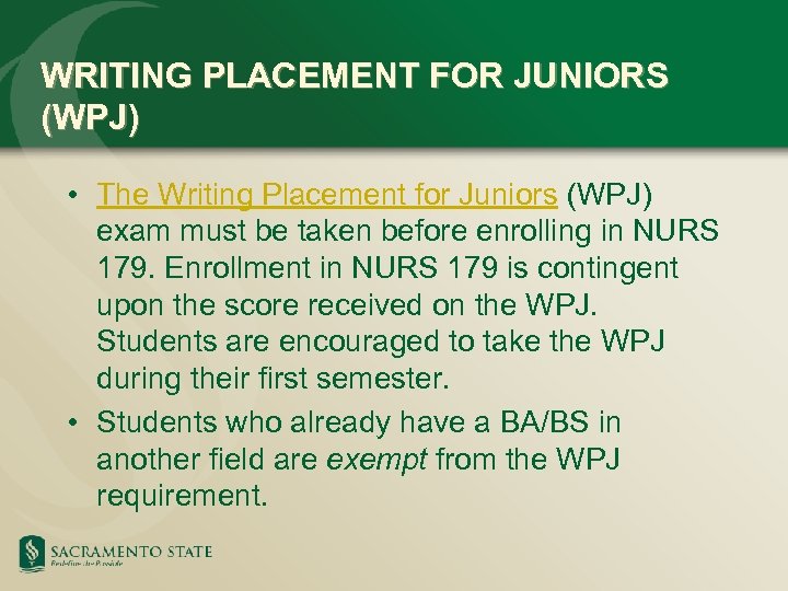 WRITING PLACEMENT FOR JUNIORS (WPJ) • The Writing Placement for Juniors (WPJ) exam must