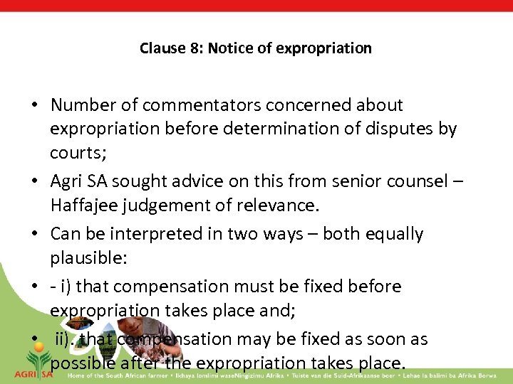 Clause 8: Notice of expropriation • Number of commentators concerned about expropriation before determination