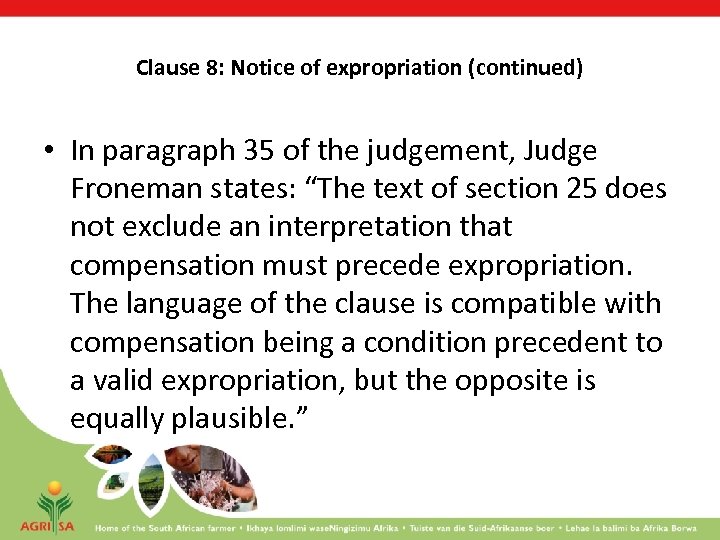 Clause 8: Notice of expropriation (continued) • In paragraph 35 of the judgement, Judge