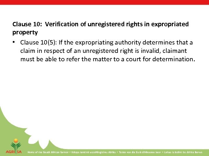 Clause 10: Verification of unregistered rights in expropriated property • Clause 10(5): If the