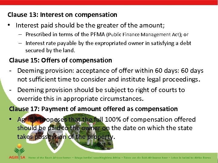Clause 13: Interest on compensation • Interest paid should be the greater of the
