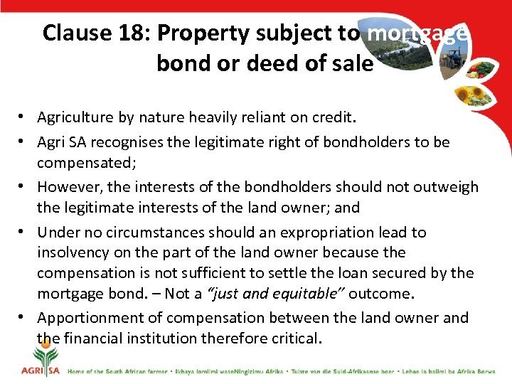 Clause 18: Property subject to mortgage bond or deed of sale • Agriculture by