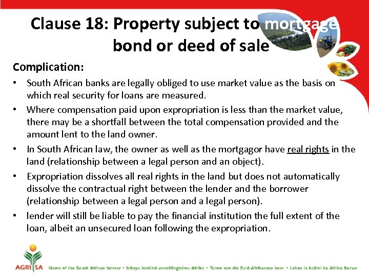 Clause 18: Property subject to mortgage bond or deed of sale Complication: • South