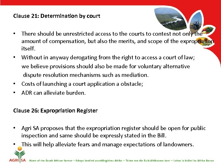 Clause 21: Determination by court • There should be unrestricted access to the courts