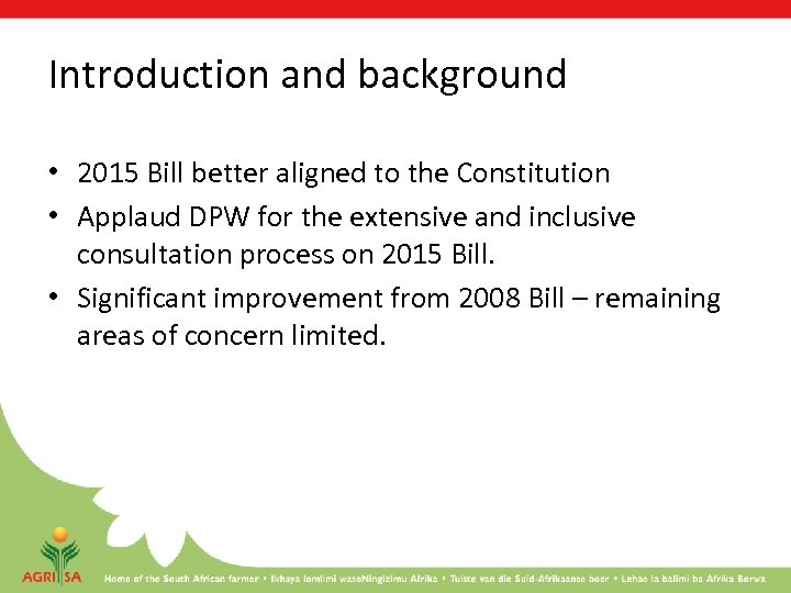 Introduction and background • 2015 Bill better aligned to the Constitution • Applaud DPW