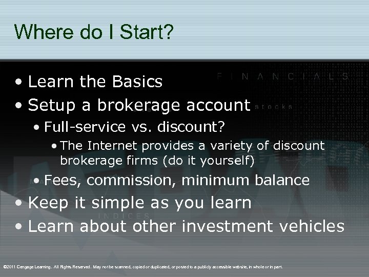 Where do I Start? • Learn the Basics • Setup a brokerage account •