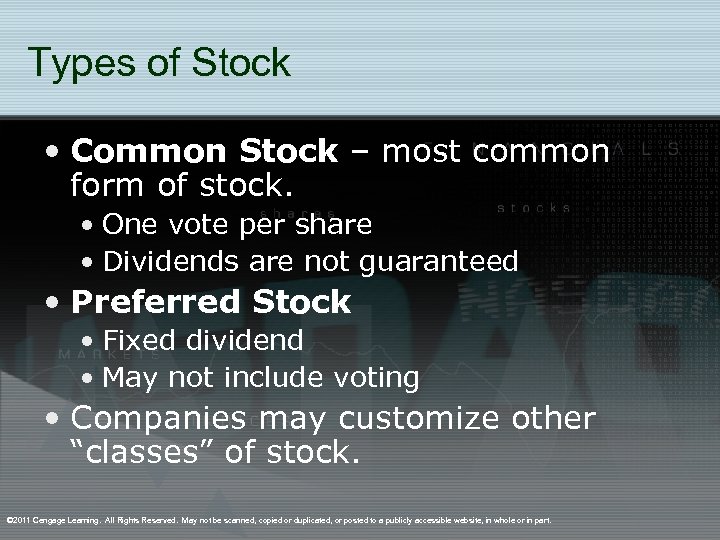 Types of Stock • Common Stock – most common form of stock. • One