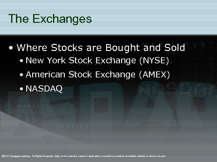 The Exchanges • Where Stocks are Bought and Sold • New York Stock Exchange