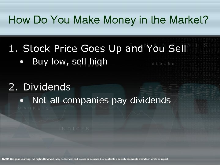 How Do You Make Money in the Market? 1. Stock Price Goes Up and