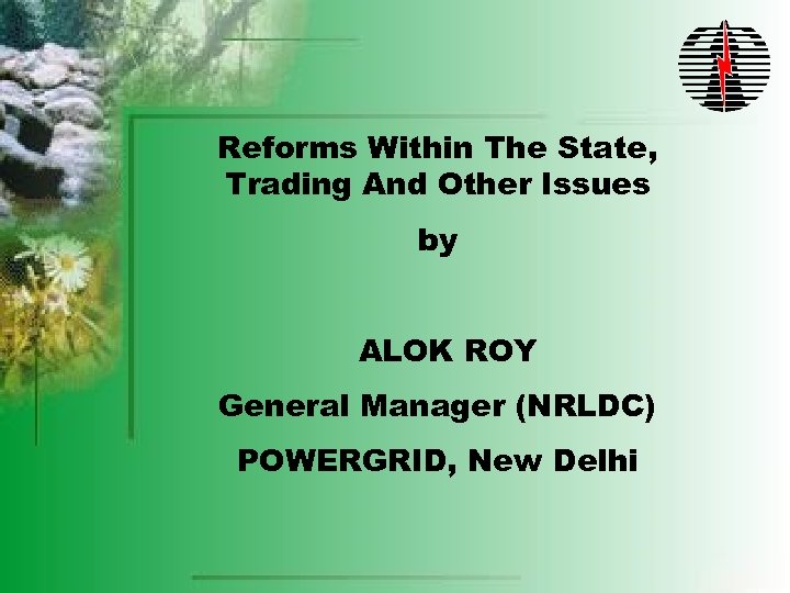 Salient Features Northern Regional Power System Reforms Within The State, Trading And Other Issues