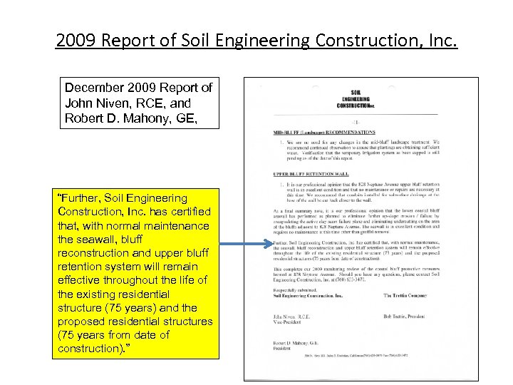 2009 Report of Soil Engineering Construction, Inc. December 2009 Report of John Niven, RCE,