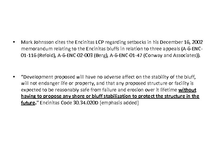  • Mark Johnsson cites the Encinitas LCP regarding setbacks in his December 16,