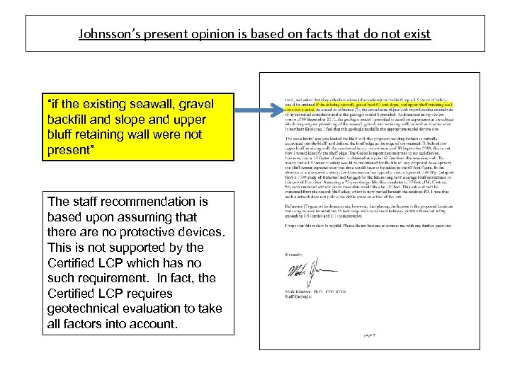 Johnsson’s present opinion is based on facts that do not exist “if the existing