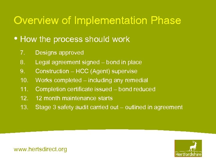 Overview of Implementation Phase • How the process should work 7. Designs approved 8.