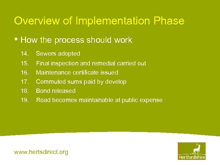 Overview of Implementation Phase • How the process should work 14. Sewers adopted 15.