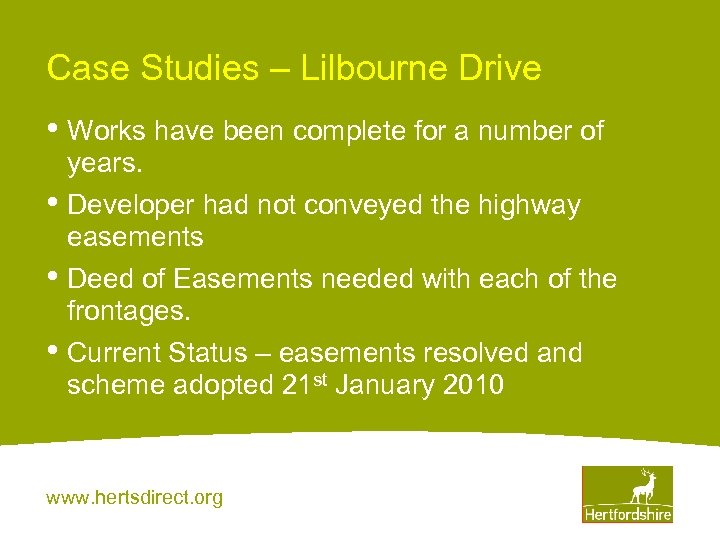 Case Studies – Lilbourne Drive • Works have been complete for a number of