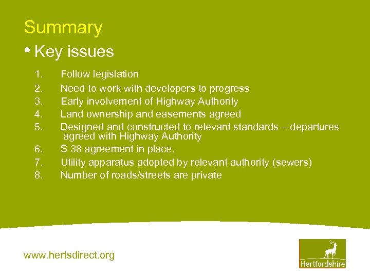 Summary • Key issues 1. 2. 3. 4. 5. 6. 7. 8. Follow legislation