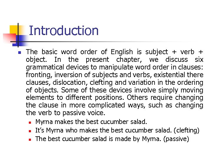 Introduction n The basic word order of English is subject + verb + object.