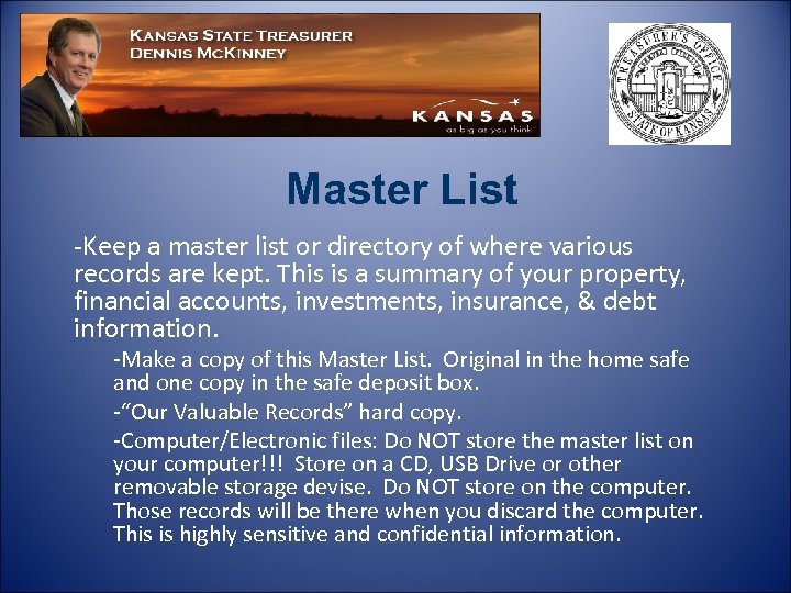 Master List -Keep a master list or directory of where various records are kept.