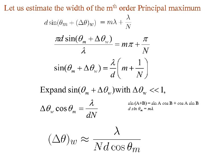 Let us estimate the width of the mth order Principal maximum sin (A+B) =