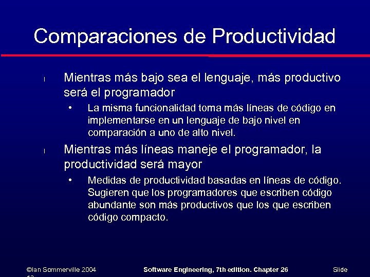 Comparaciones de Productividad l Mientras más bajo sea el lenguaje, más productivo será el