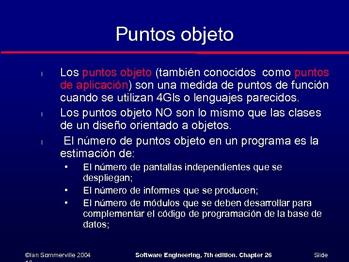 Puntos objeto l l l Los puntos objeto (también conocidos como puntos de aplicación)