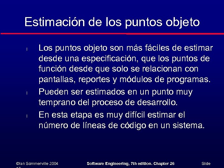 Estimación de los puntos objeto l l l Los puntos objeto son más fáciles