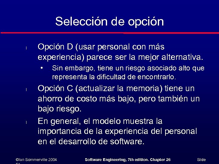 Selección de opción l Opción D (usar personal con más experiencia) parece ser la