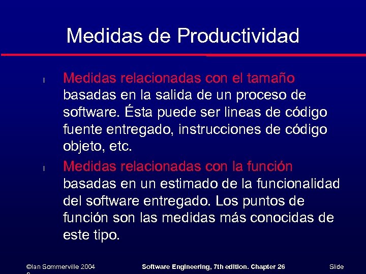 Medidas de Productividad l l Medidas relacionadas con el tamaño basadas en la salida