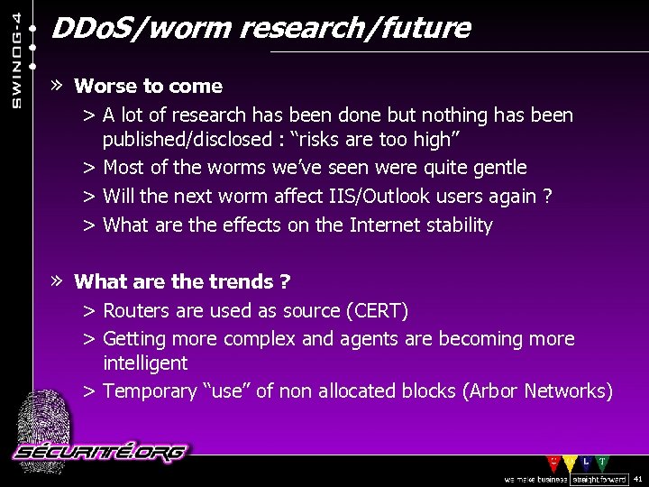 DDo. S/worm research/future » Worse to come > A lot of research has been