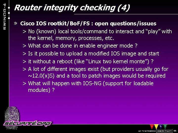 Router integrity checking (4) » Cisco IOS rootkit/Bo. F/FS : open questions/issues > No