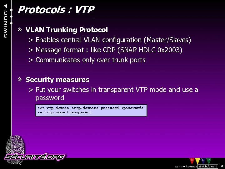 Protocols : VTP » VLAN Trunking Protocol > Enables central VLAN configuration (Master/Slaves) >